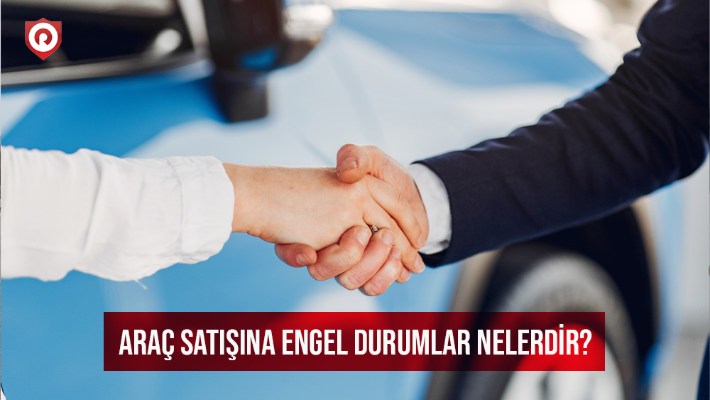 noterde-arac-satisina-engel-durumlar.jpeg